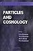 Particles and Cosmology by E N Alexeev