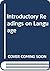 Introductory readings on language