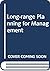 Long-range planning for management,
