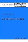 Geschlechtersoziologie Geschlechtersoziologie