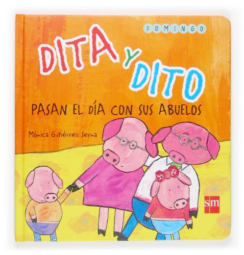 Dita y Dito pasan el día con sus abuelos (Hardcover)