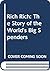 The rich rich: The story of...