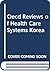 Oecd Reviews of Health Care Systems Korea