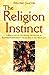 The Religion Instinct