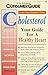 Cholesterol: Your Guide for a Healthy Heart