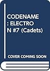 CODE NAME: ELECTRON (Cadets, #7)