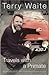 Travels with a Primate by Terry Waite
