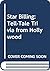 Star Billing: Tell-Tale Trivia from Hollywood
