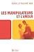 LES MANIPULATEURS ET L'AMOUR