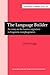 The Language Builder (Current Issues in Linguistic Theory)