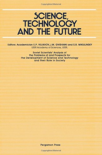 Science, technology, and the future: Soviet scientists analysis of the problems of and prospects for the development of science and technology and their role in society (Hardcover)