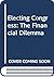 Electing Congress: The Financial Dilemma