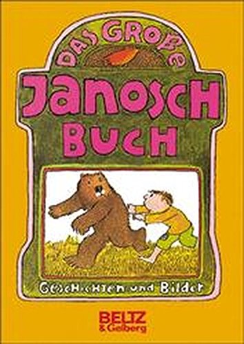 Das Grosse Janosch Buch: Geschichten Und Bilder (Hardcover)