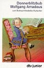 Donnerblitzbub Wolfgang Amadeus: Mozarts Jugend. (Paperback)