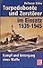 Torpedoboote und Zerstörer im Einsatz: 1939-1945 (German Edition)