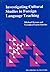 Investigating Cultural Studies in Foreign Language Teaching: A Book For Teachers (Multilingual Matters, 62)