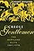 Creole Gentlemen: The Maryl...