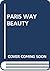 The Paris Way of Beauty