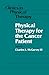 Physical Therapy for the Cancer Patient (CLINICS IN PHYSICAL THERAPY)