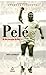 Pelé: Os dez Corações do Rei