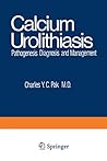 Calcium Urolithiasis: Pathogenesis, Diagnosis, and Management (Topics in Hematology)
