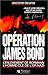 Operation james bond: L'ENLEVEMENT DE BORMANN, L'HOMME-CLE DE L'OR NAZI (DOCUMENTS ET TEMOIGNAGES)