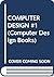 COMPUTER DESIGN #1 (Computer Design Books)
