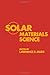 Solar materials science