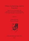 Ethno-Archaeology and Its Transfers (BAR International) Ethno-Archaeology and Its Transfers (BAR International)