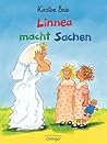 Linnea macht Sachen. ( Ab 6 J.).