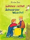 Linnea rettet Schwarzer Wuschel. ( Ab 8 J.). Linnea rettet Schwarzer Wuschel. ( Ab 8 J.).
