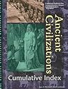 Ancient Civilizations, Cumulative Index Ancient Civilizations, Cumulative Index