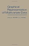 Graphical representation of multivariate data: [proceedings of the Symposium on Graphical Representation of Multivariate Data, Naval Postgraduate School, Monterey, California, February 24, 1978]