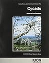 Cycads: Status Survey And Conservation Action Plan