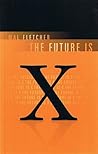 The Future is X