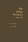 The College Presidency 1900-1960: