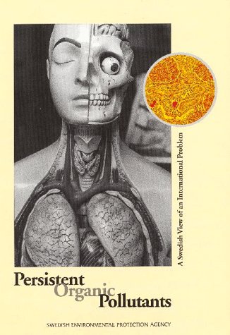 Persistent Organic Pollutants: A Swedish View of an International Problem (Hardcover)