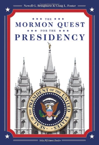 The Mormon Quest For The Presidency (Paperback)