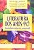 Literatura DOS Anos 90: Diversidades Cultural E Recepcional