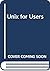 Unix® for users (Computer science texts)