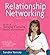 Relationship Networking: The Art of Turning Contacts into Connections