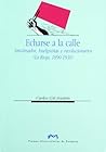 Echarse a la calle. Amotinados, huelguistas y revolucionarios. (La Rioja, 1890-1936) (Ciencias Sociales) (Spanish Edition) Echarse a la calle. Amotinados, huelguistas y revolucionarios. (La Rioja, 1890-1936) (Ciencias Sociales) (Spanish Edition)