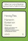 Namen im Kontext von Dramen: Studien zur Funktion von Personennamen im englischen, amerikanischen und deutschen Drama (Regensburger Arbeiten zur ... Languages and Cultures) (German Edition) Namen im Kontext von Dramen: Studien zur Funktion von Personennamen im englischen, amerikanischen und deutschen Drama (Regensburger Arbeiten zur ... Languages and Cultures) (German Edition)
