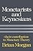 Monetarists and Keynesians: Their Contribution to Monetary Theory