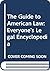 The Guide to American Law: Everyone's Legal Encyclopedia