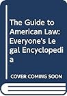 The Guide to American Law: Everyone's Legal Encyclopedia
