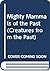 Mighty Mammals of the Past (Creatures from the Past)