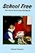 School Free - The Home Schooling Handbook