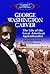 George Washington Carver: The Life of the Great American Agriculturist (The Library of American Lives and Times)
