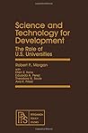 Science and technology for development: The role of U.S. universities (Pergamon policy studies ; no. 38)